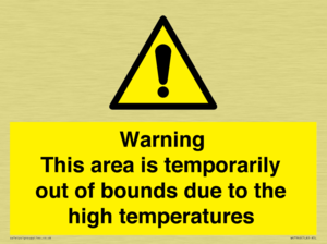 Warning This area is temporarily out of bounds due to the high temperatures